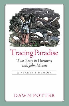 Tracing Paradise: Two Years in Harmony with John Milton - Potter, Dawn