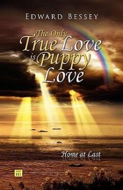 The Only True Love Is Puppy Love - Bessey, Edward