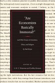 Are Economists Basically Immoral? and Other Essays on Economics, Ethics, and Religion by Paul Heyne