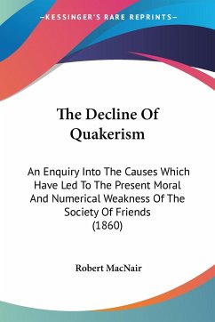 The Decline Of Quakerism - Macnair, Robert