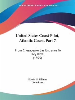 United States Coast Pilot, Atlantic Coast, Part 7 - Tillman, Edwin H.; Ross, John