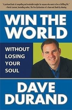 Win the World Without Losing Your Soul - Durand, Dave