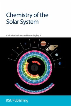Chemistry of the Solar System - Lodders, Katharina; Fegley Jr, Bruce