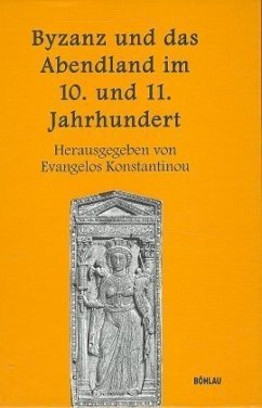 Byzanz und das Abendland im 10. und 11. Jahrhundert - Konstantinou, Evangelos (Hg)