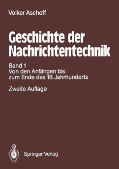 Geschichte der Nachrichtentechnik. Band 1 und 2