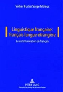 Linguistique française: français langue étrangère - Meleuc, Serge;Fuchs, Volker