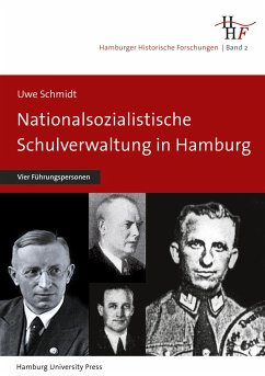 Nationalsozialistische Schulverwaltung in Hamburg - Schmidt, Uwe