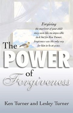 The Power of Forgiveness - Turner, Ken