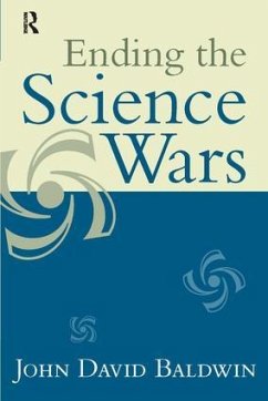 Ending the Science Wars - Baldwin, John D.