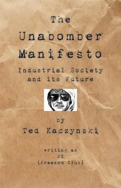 The Unabomber Manifesto: Industrial Society and Its Future - Fc