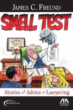 Smell Test: Stories and Advice for Lawyering - Freund, James C.
