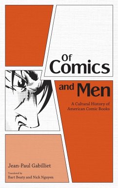 Of Comics and Men - Gabilliet, Jean-Paul