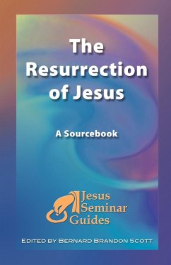 The Resurrection of Jesus - Funk, Robert W.; Price, Robert; Sheehan, Thomas