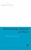 Phenomenology, Institution and History