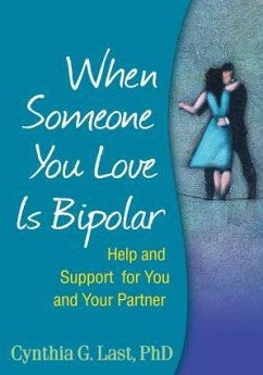 When Someone You Love Is Bipolar - Last, Cynthia G