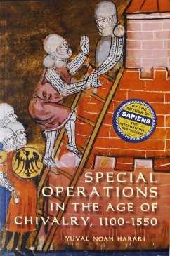 Special Operations in the Age of Chivalry, 1100-1550 - Harari, Yuval Noah
