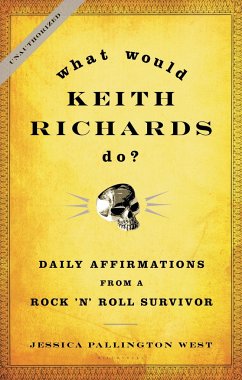 What Would Keith Richards Do? - West, Jessica Pallington