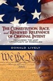 The Constitution, Race, and Renewed Relevance of Original Intent