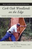 Cork Oak Woodlands on the Edge: Ecology, Adaptive Management, and Restoration