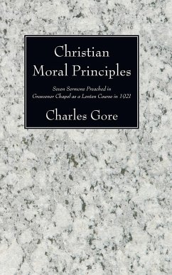 Christian Moral Principles - Gore, Charles