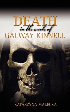 Death in the Works of Galway Kinnell - Maecka, Katarzyna; Malecka, Katarzyna