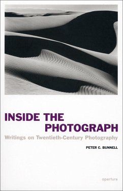 Peter C. Bunnell: Inside the Photograph: Writings on Twentieth-Century Photography - Bunnell, Peter C.