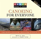 Knack Canoeing for Everyone: A Step-By-Step Guide to Selecting the Gear, Learning the Strokes, and Planning Your Trip