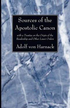 Sources of the Apostolic Canon - Harnack, Adolf