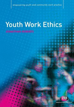 Youth Work Ethics - Roberts, Jonathan