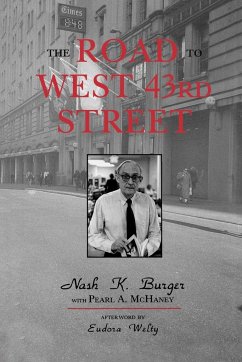 The Road to West 43rd Street - Burger, Nash K.
