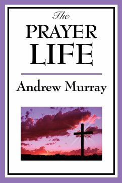 The Prayer Life - Murray, Andrew