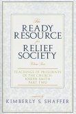 The Ready Resource for Relief Society, Volume Four: Teachings of Presidents of the Church: Joseph Smith: Part Two