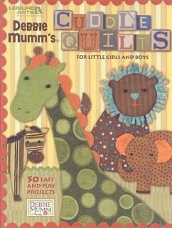 Cuddle Quilts for Little Girls and Boys - Mumm, Debbie