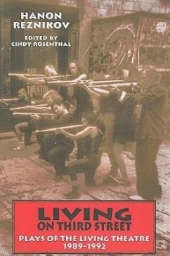 Living on Third Street: Plays of the Living Theatre, 1989-1992 - Reznikov, Hanon