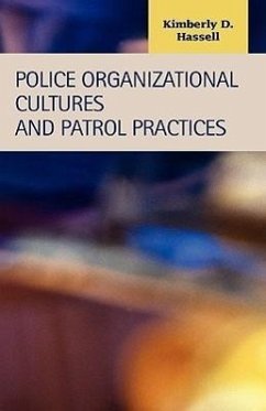 Police Organizational Cultures and Patrol Practices - Hassell, Kimberly D.