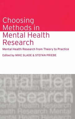 Choosing Methods in Mental Health Research - Priebe, Stefan / Slade, Mike (eds.)