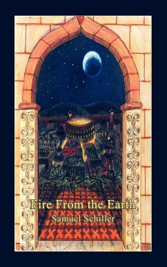 Fire from the Earth - Schiller, Samuel