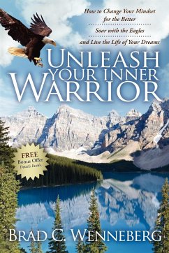 Unleash Your Inner Warrior - Wenneberg, Brad C