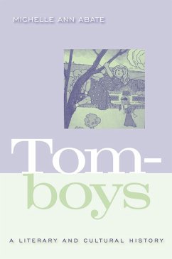 Tomboys: A Literary and Cultural History - Abate, Michelle Ann