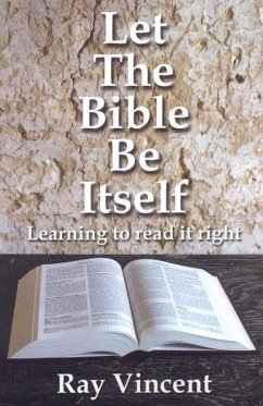 Let the Bible Be Itself - Vincent, Ray