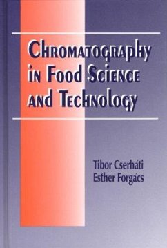 Chromatography in Food Science and Technology - Cserhati, Tibor; Forgacs, Esther