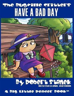 Have a Bad Day (The Bugville Critters #11, Lass Ladybug's Adventures Series) - Stanek, Robert