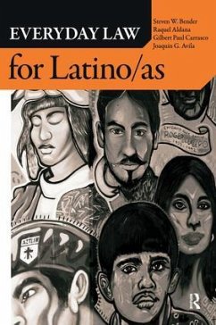 Everyday Law for Latino/as - Bender, Steven W; Aldana, Raquel; Carrasco, Gilbert Paul; Avila, Joaquin G