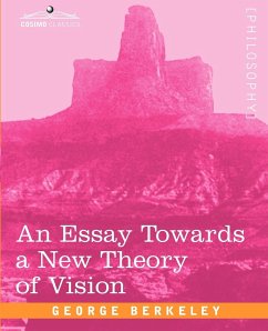 An Essay Towards a New Theory of Vision - Berkeley, George
