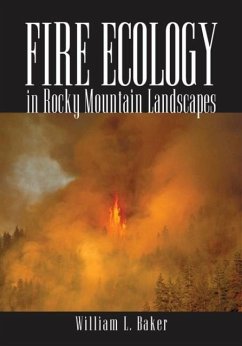 Fire Ecology in Rocky Mountain Landscapes - Baker, William L.