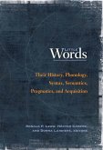 Little Words: Their History, Phonology, Syntax, Semantics, Pragmatics, and Acquisition