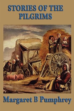 Stories of the Pilgrims - Pumphrey, Margaret B.