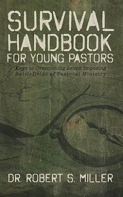 Survival Handbook for Young Pastors - Miller, Robert S.