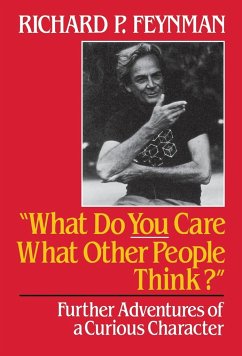 What Do You Care What Other People Think? - Feynman, Richard Phillips; Leighton, Ralph