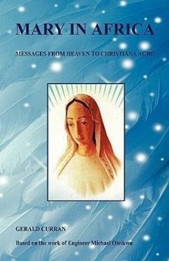 Mary in Africa - Messages from Heaven to Christiana Agbo - Curran, Gerald